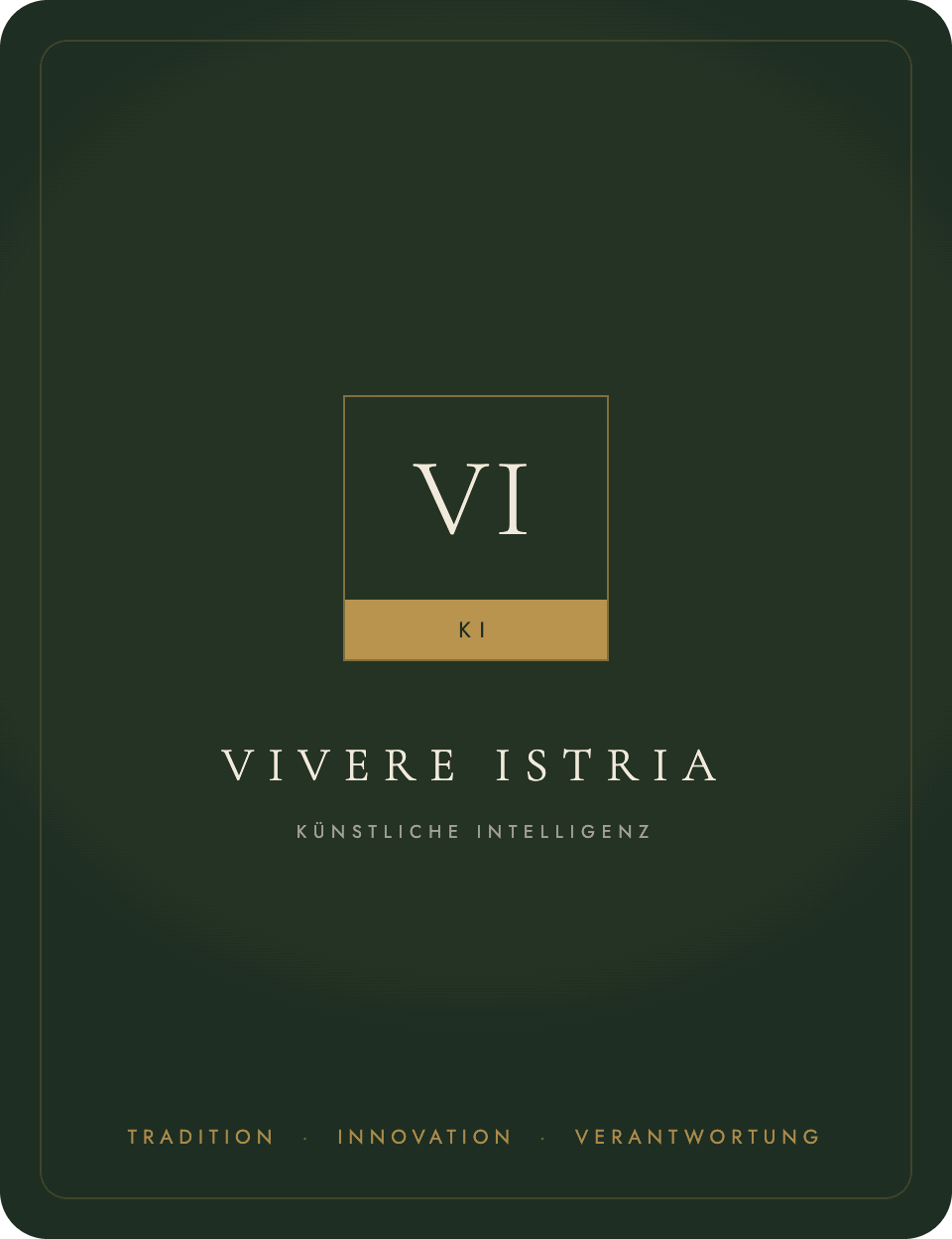 Signet Vivere Istria — Künstliche Intelligenz. Tradition, Innovation, Verantwortung.